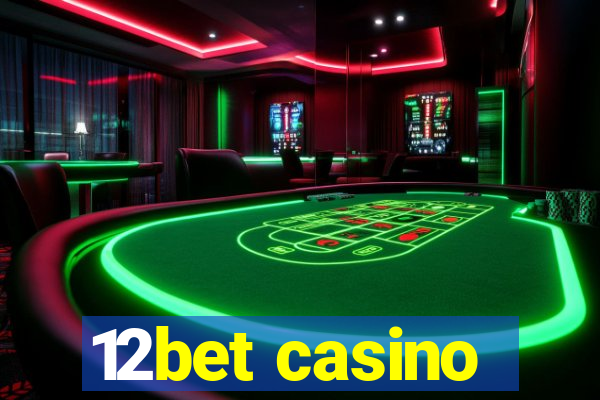 12bet casino